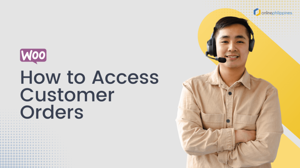 How to Access Customer Orders on Woocommerce