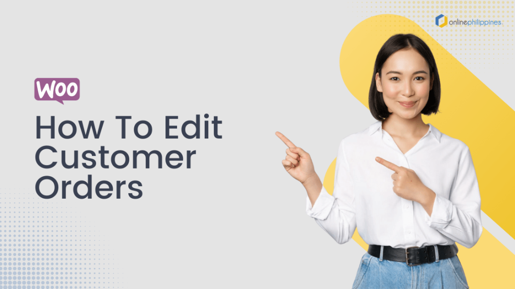 How to Edit Customer Orders on Woocommerce